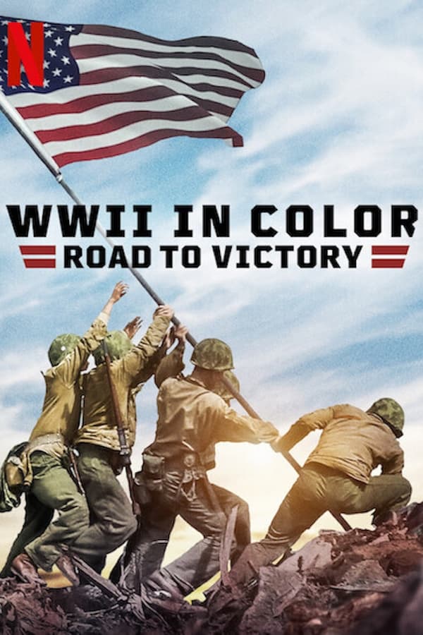 مشاهدة مسلسل WWII in Color: Road to Victory موسم 1 حلقة 10 والاخيرة (2021)